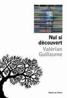 Nul si découvert (L’Olivier, 2020) - Valérian Guillaume - Festival du Premier Roman et de Littératures Contemporaines 2021