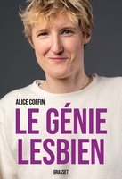 Le génie lesbien (Grasset, 2020) - Alice Coffin - Festival du Premier Roman et de Littératures Contemporaines 2021