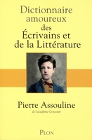 Dictionnaire amoureux des écrivains et de la littérature