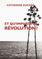 Et qu'importe la révolution ? 