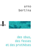 Des obus, des fesses et des prothèses